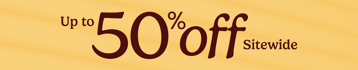 Up to 50% off sitewide
