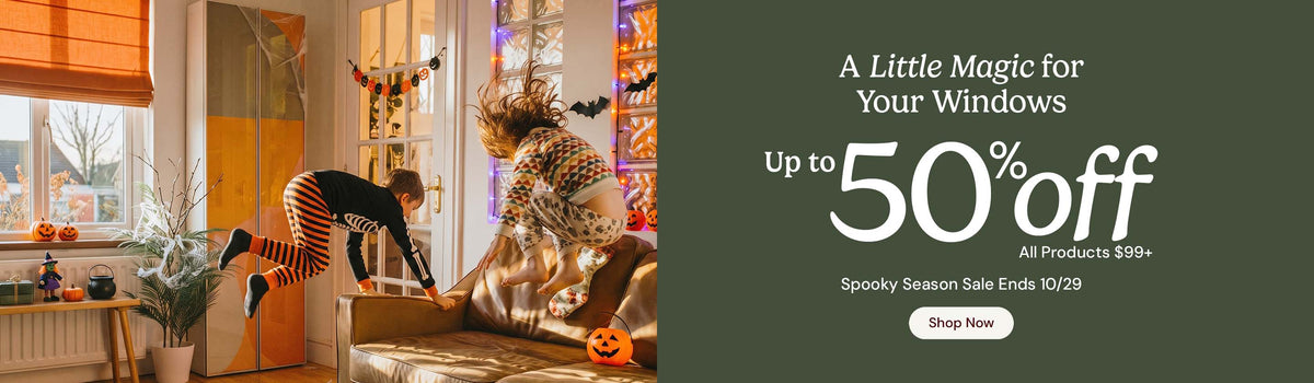 A little magic for your windows. Up to 50% off all products over $99. Spooky season sale ends October twenty ninth. Shop now.