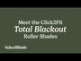 Meet the Click2Fit Total Blackout Roller Shades
